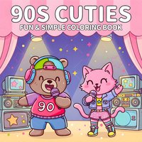 90S CUTIES FUN & SIMPLE Coloring Book for Adults Featuring Cartoon Bold-easy Patterns for Relaxation Kids DIY Painting Drawing