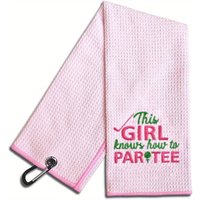 This Girl Knows How to Par Tee Embroidered Pink Golf Towel Funny & Stylish Golf Towel with Clip Perfect for Golfer Grandma on He