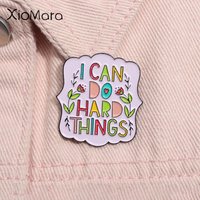 I Can Do Hard Things Enamel Pin Custom Inspirational Encouragement Quotes Brooch Lapel Badge Fashion Jewelry Gift for Friends
