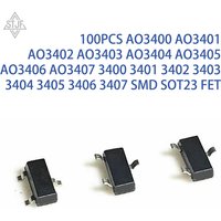 100PCS AO3400 AO3401 AO3402 AO3403 AO3404 AO3405 AO3406 AO3407 3400 3401 3402 3403 3404 3405 3406 3407 SMD SOT23 FET