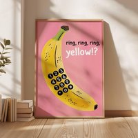 Funny Banana Phone Poster Print – Frameless Pop Yellow Fruit Humor Illustration Artwork for Kitchen Office Living Room Decortion