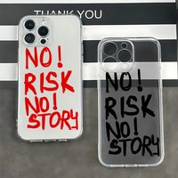 NO RISK NO STORY Phone Case For iPhone 17 16 16e 15 14 13 12 11 Mini Pro Max X XR XSMax 7 8 Air Plus Transparent Back Cover