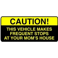 13cm Caution for This Vehicle Makes Frequent Stops At Your Moms House Spoof Decal Decals Custom Stickers on Motorcycle Sticker
