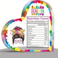Teacher Nutrition Facts Heart-Shaped Acrylic Plaque, Funny "1 Awesome Teacher" Quote with Messy Bun & Crayon Border, Teacher