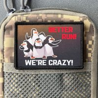 Better Run! We're Crazy! Tactical Patch Penguin Morale Badge Printed Hook and Loop Backpack Clothing Accessory Sticker Armbands