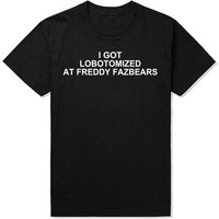 I Got Lobotomized At Freddy Fazbears Funny Meme T-Shirt Personality Letters Printed Tee Graphic Short Sleeve Tops