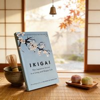Ikigai: The Secret to Longevity and Happiness in Japan: A Guide to Exploring the Meaning of Life in English