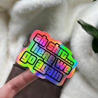 Reusable Sarcastic Vinyl Decal "Here We Go Again, So Annoying" Semi-Matte Irregular Sticker for Laptop, Bottle, Glass & Metal