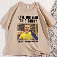 Have You Seen This Bird T-shirt Men Women The Big Bang Theory T Shirt Casual Cotton Short Sleeve Round Neck Tee Male Clothing