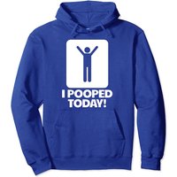 I Pooped Today Toilet Humor Funny Men's I Pooped Today Pullover Hoodie