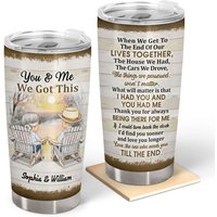 You And Me We Got This Husband Wife Custom Gift For Old Couples Personalized Tumbler