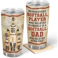 Softball Dad Behind Every Softball Player Custom Father Grandpa Gift Personalized Tumbler
