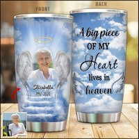 Personalized Memorial A Big Piece Of My Heart Lives In Heaven Custom Photo Tumbler