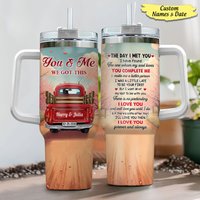You & Me We Got This Couple Red Truck Personalized 40oz Tumbler With Straw