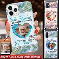 Memorial Custom Photo, The Moment Yours Heart Stopped Mine Changed Forever Personalized Phone Case