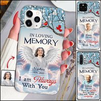 Memorial Upload Photo Wings Heaven, In Loving Memory I Am Always With You Personalized Phone Case