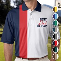 Best Dad By Par Golf Polo - Custom Gift For Dads
