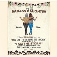 To My Daughter - Whisper Back I Am The Storm - Personalized Blanket Gift