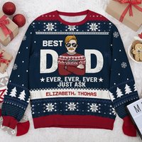 Best Dad Ever, Just Ask My Kids - Family Personalized Ugly Sweatshirt - Christmas Gift For Father
