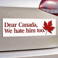 Anti-trump Bumper Sticker Or Magnet | "dear Canada, We Hate Him Too"