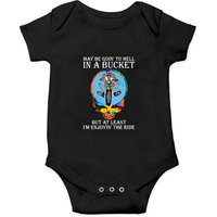 May Be Going To Hell In A Bucket Onesies
