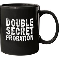 Animal House Double Secret Probation Mugs