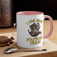 I Can Show You Some Trash Mug