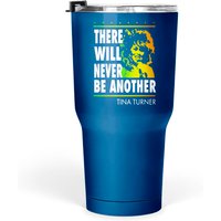 Tina Turner There Will Never Be Another Tumblers 30 Oz