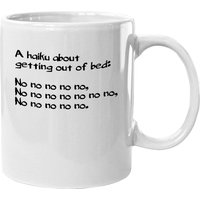 A Haiku About Getting Out Of Bed Mugs