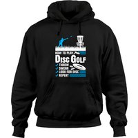 Funny How To Play Disc Golf Hoodie