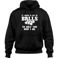 Mens Takes A Lot Of Balls To Golf Funny Golfin Pun Golfer Men Dad Hoodie