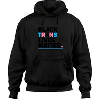 Black Trans Lives Matter Hoodie
