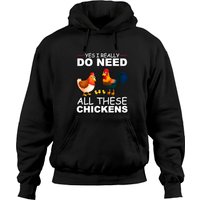 Yes I Really Do Need All These Chickens Farmer Pullover Hoodie