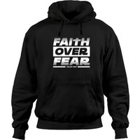 Fear Meme Hoodie Faith Over Fear