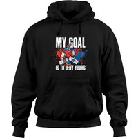 My Goal Is To Deny Yours Hockey Pullover Hoodie