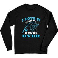 I Love It When She Bends Over - Fishing Rod Gift Long Sleeves