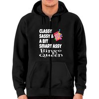 Classy Sassy And A Bit Smart Assy Bingo Queen Zip Hoodie