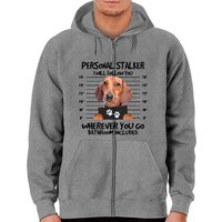 Funny Personal Stalker Dachshund Dog Lover Zip Hoodie