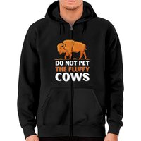Bison Do Not Pet The Fluffy Cows Zip Hoodie