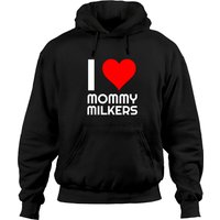 Funny Milkies Big Tiddies Meme Love Mommy Milkers Hoodies