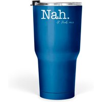 Nah. Rosa Parks - Civil Rights - Tumblers 30 Oz