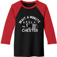 Wait A Minute Chester Baseball Tees