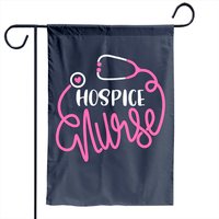 Hospice Nurse End Of Life Terminal Care Palliative Nursing Garden Flag