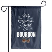My Christmas Spirit Is Bourbon Garden Flag