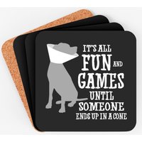 Its All Fun And Games Until Someone Ends Up In A Cone - Dogs - Coasters