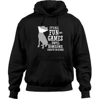 Its All Fun And Games Until Someone Ends Up In A Cone - Dogs - Hoodies