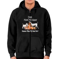 Dogs Make Me Happy Humans Make My Head Hurt Zip Hoodies