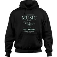 A Day Without Music Funny Love Music Hoodie