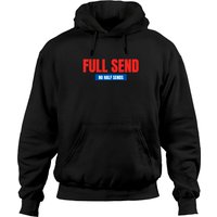 Full Send No Half Sends Hoodies
