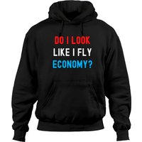 Do I Look Like I Fly Economy? (distressed Usa) Hoodies